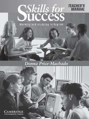 Skills for Success Teacher's Manual de Donna Price-Machado