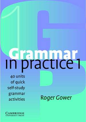 Grammar in Practice 1 de Roger Gower