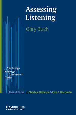 Assessing Listening de Gary Buck