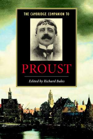 The Cambridge Companion to Proust de Richard Bales