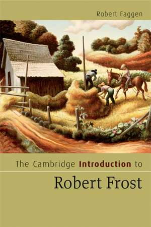 The Cambridge Introduction to Robert Frost de Robert Faggen