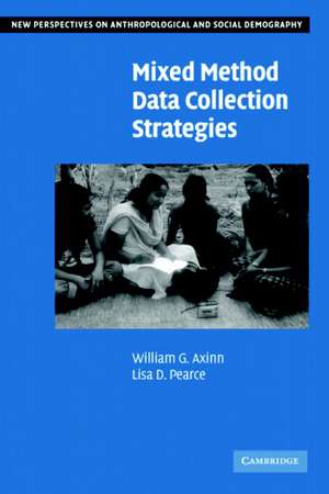 Mixed Method Data Collection Strategies de William G. Axinn