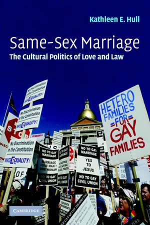 Same-Sex Marriage: The Cultural Politics of Love and Law de Kathleen E. Hull