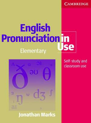 English Pronunciation in Use Elementary Book with Answers, with Audio de Jonathan Marks