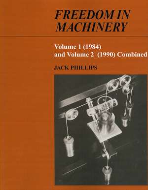 Freedom in Machinery de Jack Phillips