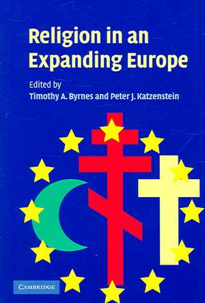 Religion in an Expanding Europe de Timothy A. Byrnes