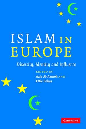 Islam in Europe: Diversity, Identity and Influence de Aziz Al-Azmeh