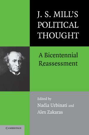 J.S. Mill's Political Thought: A Bicentennial Reassessment de Nadia Urbinati