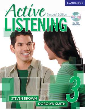 Active Listening 3 Student's Book with Self-study Audio CD de Steve Brown