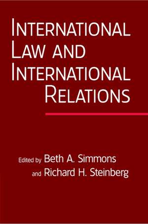 International Law and International Relations: An International Organization Reader de Beth A. Simmons