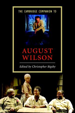 The Cambridge Companion to August Wilson de Christopher Bigsby