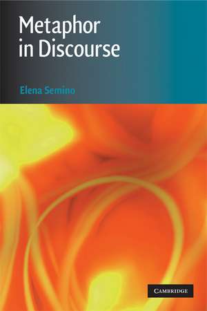 Metaphor in Discourse de Elena Semino