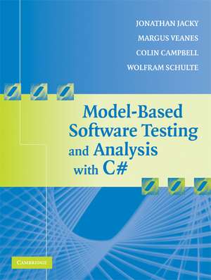 Model-Based Software Testing and Analysis with C# de Jonathan Jacky