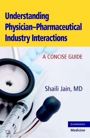 Understanding Physician-Pharmaceutical Industry Interactions: A Concise Guide de Shaili Jain