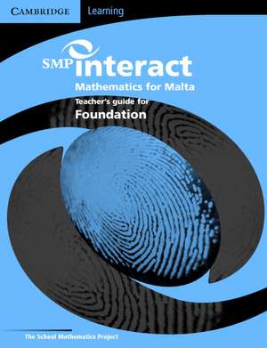 SMP Interact Mathematics for Malta - Foundation Teacher's Book de School Mathematics Project