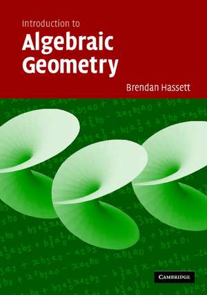 Introduction to Algebraic Geometry de Brendan Hassett