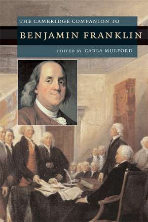 The Cambridge Companion to Benjamin Franklin de Carla Mulford