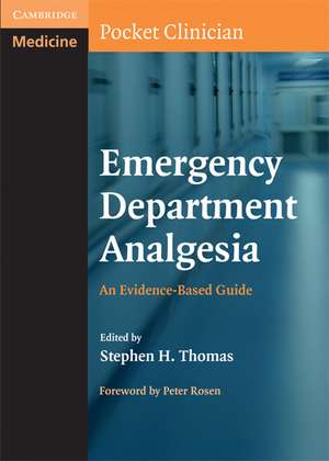 Emergency Department Analgesia: An Evidence-Based Guide de Stephen H. Thomas MD MPH