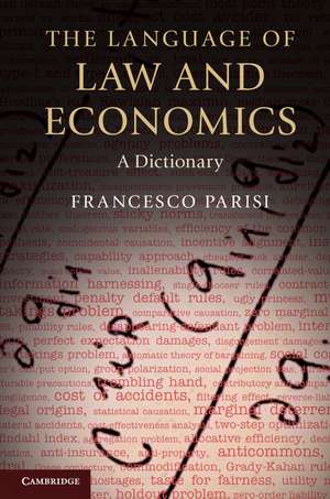 The Language of Law and Economics: A Dictionary de Francesco Parisi