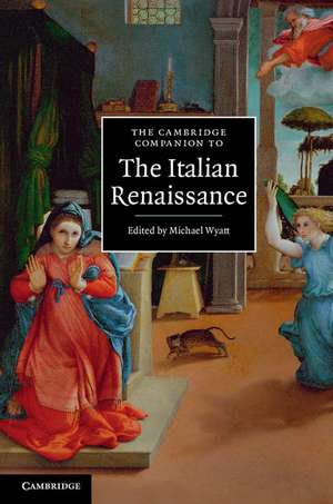 The Cambridge Companion to the Italian Renaissance de Michael Wyatt