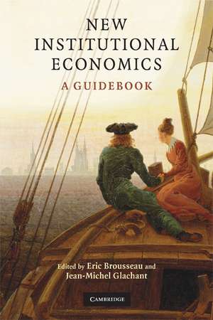 New Institutional Economics: A Guidebook de Éric Brousseau