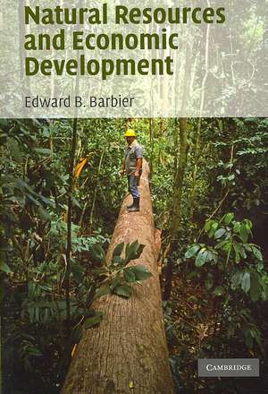 Natural Resources and Economic Development de Edward B. Barbier