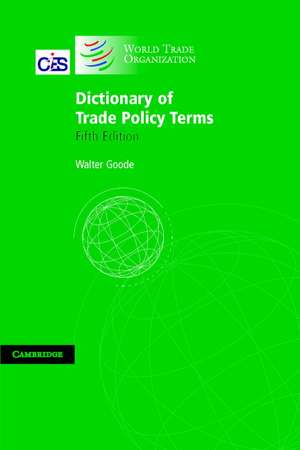 Dictionary of Trade Policy Terms de Walter Goode