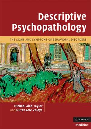 Descriptive Psychopathology: The Signs and Symptoms of Behavioral Disorders de Michael Alan Taylor