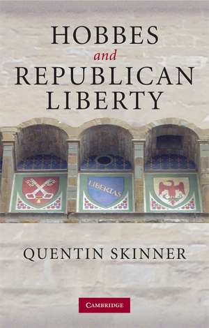 Hobbes and Republican Liberty de Quentin Skinner