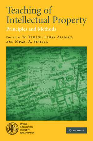 Teaching of Intellectual Property: Principles and Methods de Yo Takagi