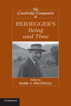 The Cambridge Companion to Heidegger's Being and Time de Mark A. Wrathall