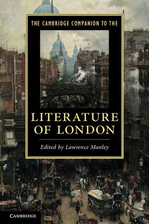 The Cambridge Companion to the Literature of London de Lawrence Manley