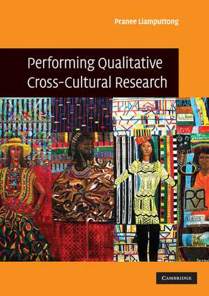 Performing Qualitative Cross-Cultural Research de Pranee Liamputtong