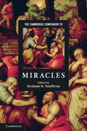 The Cambridge Companion to Miracles de Graham H. Twelftree