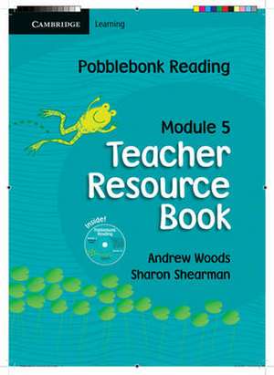 Pobblebonk Reading Module 5 Teacher's Resource Book with CD-Rom with CD-ROM de Andrew Woods