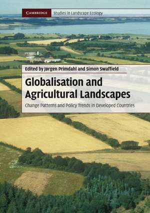 Globalisation and Agricultural Landscapes: Change Patterns and Policy trends in Developed Countries de Jørgen Primdahl