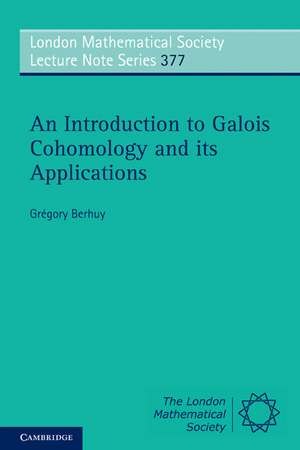 An Introduction to Galois Cohomology and its Applications de Grégory Berhuy