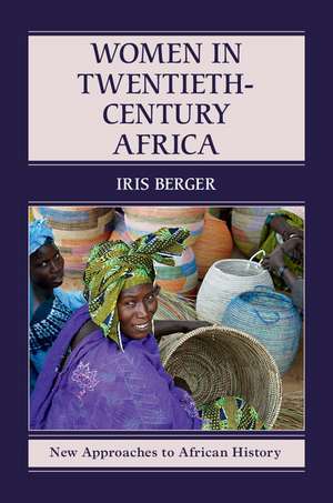 Women in Twentieth-Century Africa de Iris Berger