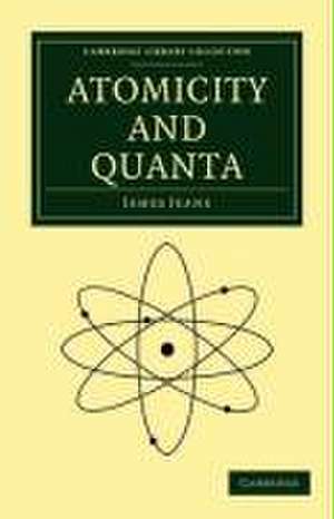 Atomicity and Quanta de Sir James Jeans