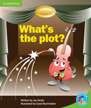 What's the Plot?: What's the Plot? de Jeremy P. W. Heale