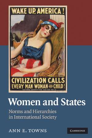 Women and States: Norms and Hierarchies in International Society de Ann E. Towns