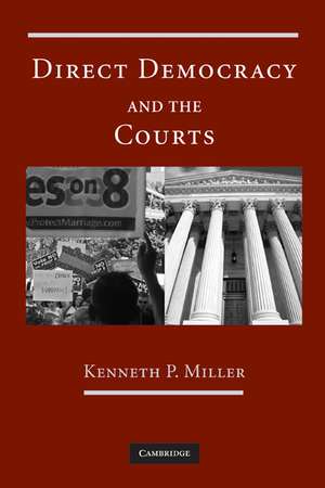 Direct Democracy and the Courts de Kenneth P. Miller