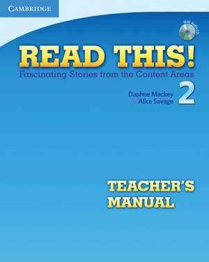 Read This! Level 2 Teacher's Manual with Audio CD: Fascinating Stories from the Content Areas de Daphne Mackey