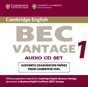 Cambridge BEC Vantage Audio CD Set (2 CDs): Practice Tests from the University of Cambridge Local Examinations Syndicate de University of Cambridge Local Examinations Syndicate