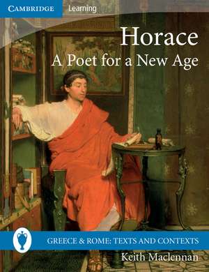 Horace: A Poet for a New Age de Keith Maclennan