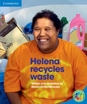 Helena Recycles Waste: Rubbish de Reviva Schermbrucker