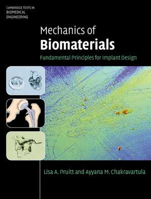 Mechanics of Biomaterials: Fundamental Principles for Implant Design de Lisa A. Pruitt