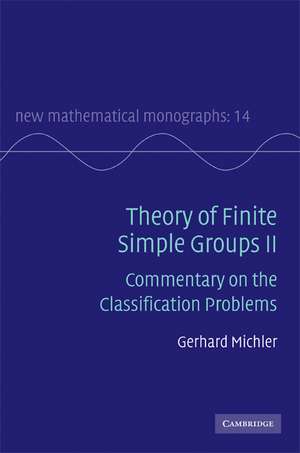 Theory of Finite Simple Groups II: Commentary on the Classification Problems de Gerhard Michler