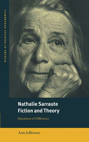 Nathalie Sarraute, Fiction and Theory: Questions of Difference de Ann Jefferson