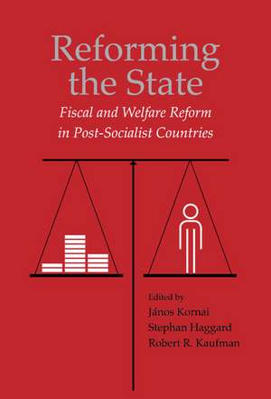 Reforming the State: Fiscal and Welfare Reform in Post-Socialist Countries de János Kornai